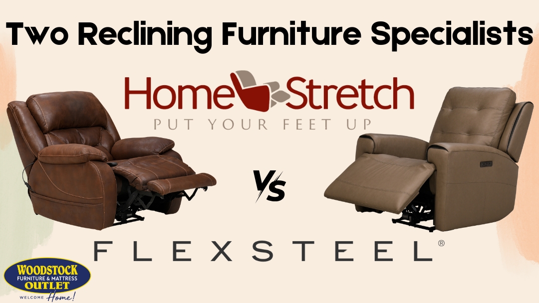 HomeStretch vs Flexsteel: Head-to-Head Battle Between Two Reclining Furniture Specialists