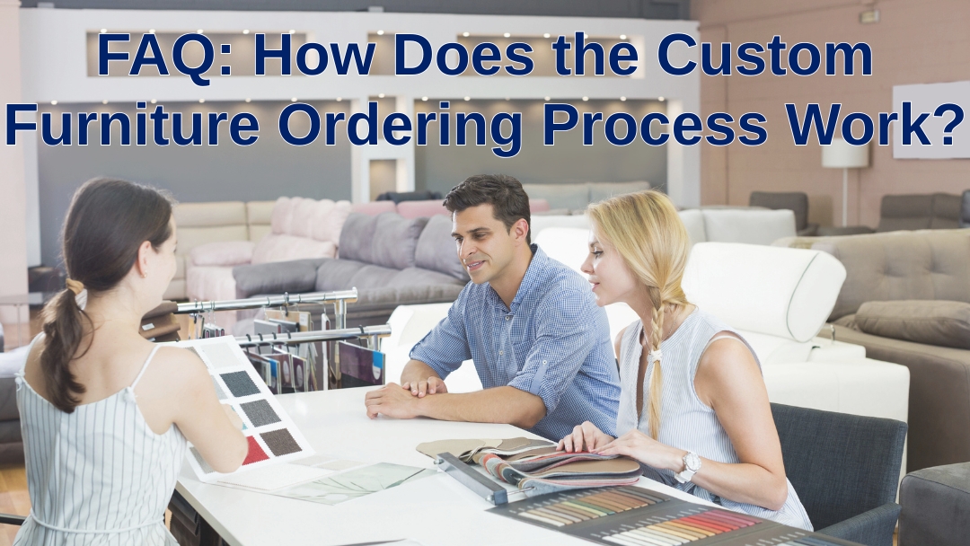 FAQ: How Does the Custom Furniture Ordering Process Work? Image