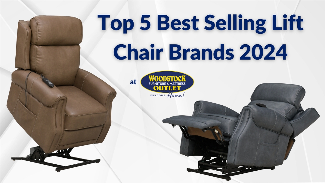 Woodstock Furniture & Mattress Outlet's Top 5 Best Selling Lift Chair Brands of 2024