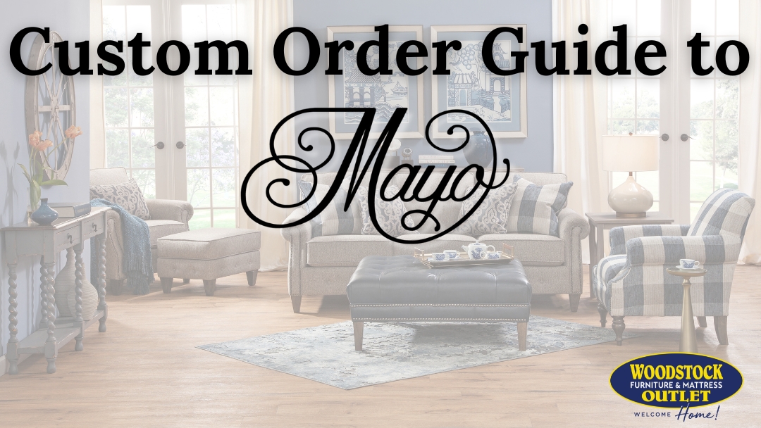 Our Custom Order Guide to Mayo Furniture