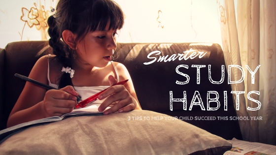 Smarter Study Habits: 3 Tips To Help Your Child Succeed This School Year