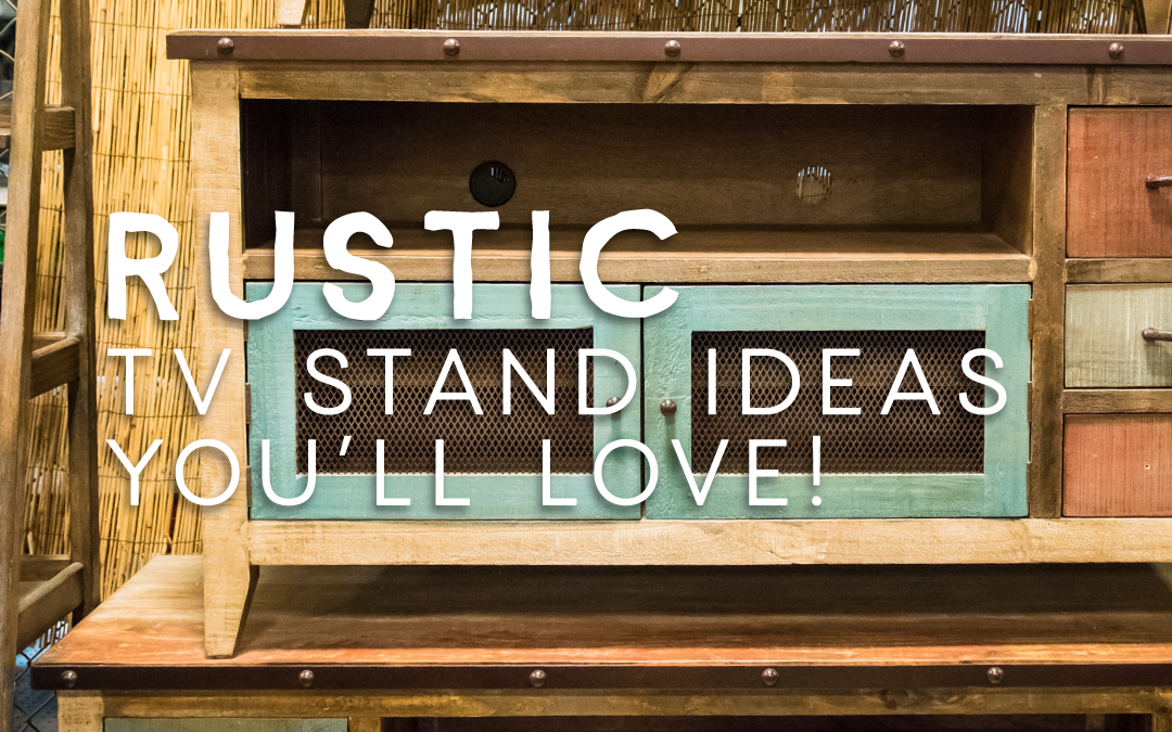 Rustic TV Stand Ideas You'll Love!