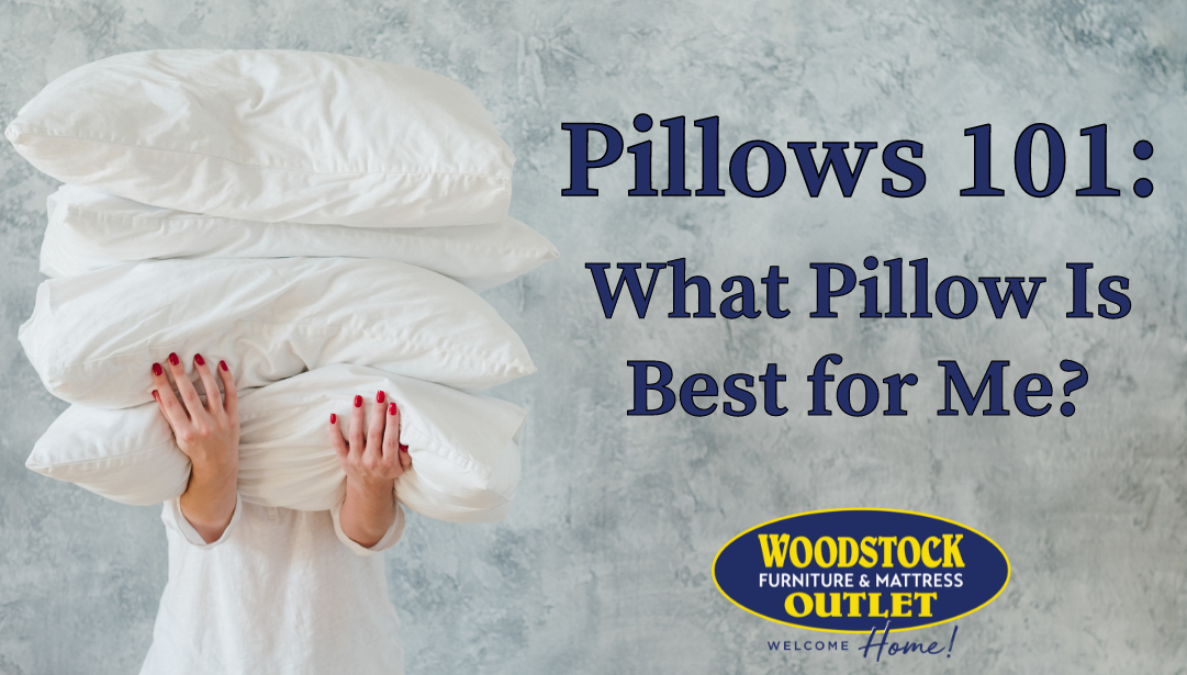 Pillow 101: What Pillow Is Best for Me?