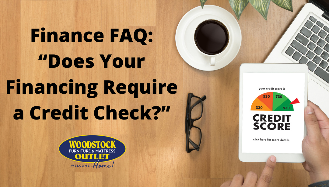 Finance FAQ: “Does Your Financing Require a Credit Check?”