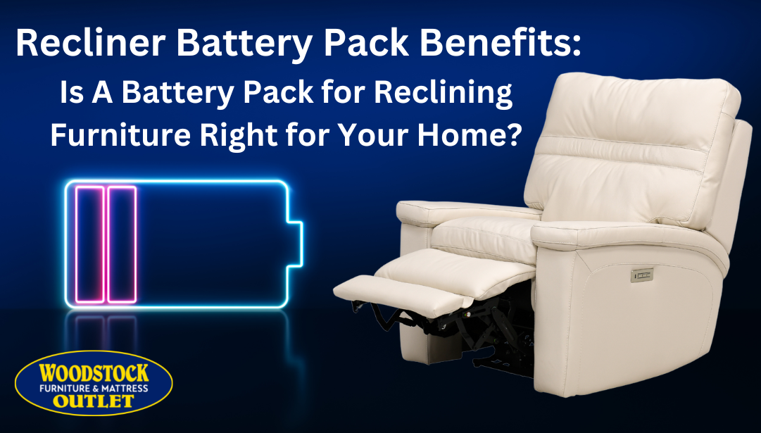 Recliner Battery Pack Benefits: Is A Battery Pack for Reclining Furniture Right for Your Home?