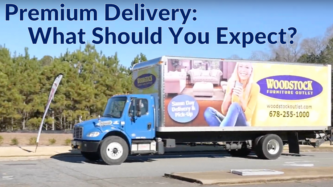 Woodstock Furniture & Mattress Outlet Premium Delivery Service: What Should You Expect?