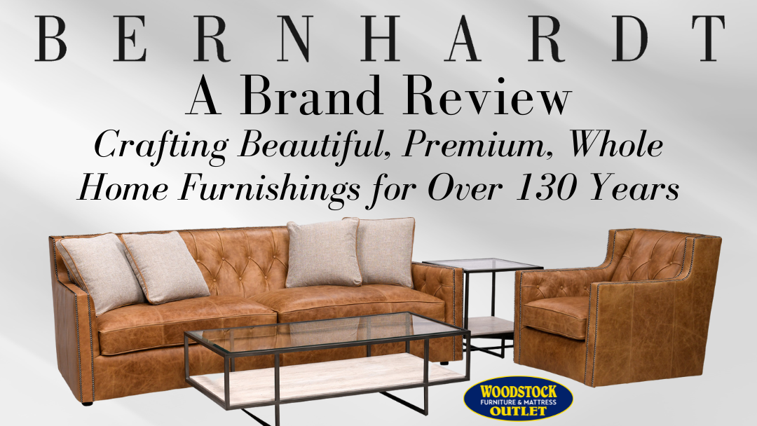 Bernhardt Furniture: Crafting Beautiful, Premium, Whole Home Furnishings for Over 130 Years (Brand Review)