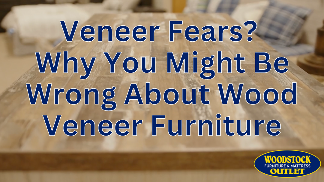 Veneer Fears? Why You Might Be Wrong About Wood Veneer Furniture