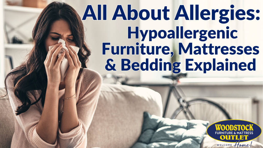 All About Allergies: What Does Hypoallergenic Mean When It Comes To Furniture, Mattresses & Bedding?