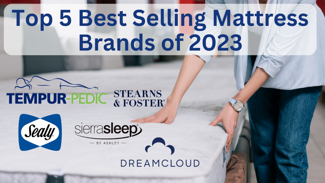 Sales Recap: Our Top 5 Best Selling Mattress Brands of 2023